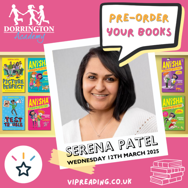 Serena Patel Books - Dorrington Academy - 12th March 2025